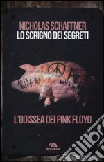 Lo scrigno dei segreti. L'odissea dei Pink Floyd