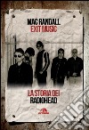 Exit Music. La storia dei Radiohead libro