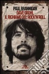 Dave Grohl. Il richiamo del rock'n'roll libro