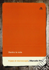 Dentro le note. Il jazz al microscopio
