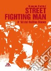 Street fighting man. Il '68 dei Rolling Stones libro di Barbieri Giuseppe
