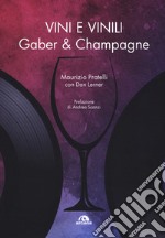 Vini e vinili. Gaber & champagne libro