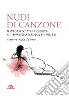 Nudi di canzone. Navigando tra i generi attraverso musica e parole libro