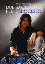 Due bacchette per il successo libro