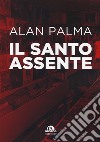 Il santo assente libro