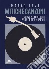 Mitiche canzoni. Nuove vie esoteriche per la critica musicale libro