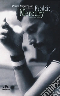 Freddie Mercury. Una biografia intima