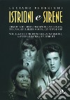 Istrioni e sirene. Vol. 3: Da Ollie Nightingale a Nina Simone, da Frank Sinatra a O.V. Wright libro di Federighi Luciano