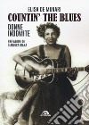 Countin' the blues. Donne indomite libro