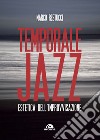Temporale jazz. Estetica dell'improvvisazione libro
