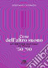 Cose dell'altro suono. Avventure musicali in Italia '50-'90 libro di Casiraghi Giordano