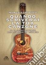 Quando scriverai la tua canzone. 12 racconti ispirati alle canzoni di Ligabue libro