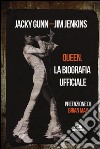 Queen. La biografia ufficiale libro
