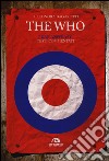 The Who. Pure and easy. Testi commentati libro