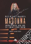 Madonna. Un'icona di musica, moda, arte, stile, cinema e cultura popolare libro di Stramaglia Massimiliano