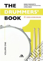 The drummers's book. Metodo completo per batteria. Vol. 1: Livello base libro