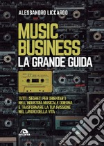 Music business. La grande guida libro