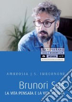 Brunori Sas. La vita pensata e la vita vissuta