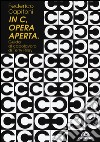 «In C», opera aperta. Guida al capolavoro di Terry Riley libro di Capitoni Federico