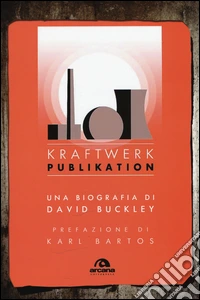 Kraftwerk. Publikation
