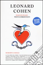 Leonard Cohen. Hallelujiah. Testi commentati libro