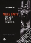 Miles Davis. Principe delle tenebre libro