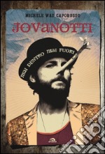 Jovanotti. Mai dentro mai fuori