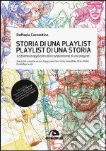 Storia di una playlist. Playlist di una storia. La fantasia applicata alla compilazione di una playlist libro