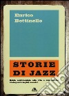 Storie di jazz. Guida sentimentale alla vita e alla musica di cinquanta (e più) maestri libro