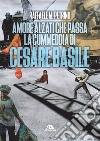 Amore alzati che passa la cummedia di Cesare Basile libro di Petrino Raffaele M.