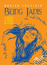Being Janis. Il diritto di essere se stessi