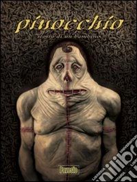 Pinocchio. Storia di un bambino libro