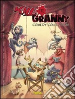 Kill the granny. Comedy collection. Ediz. francese libro