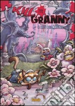 Il Gatto delle meraviglie. Kill the granny libro