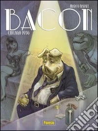 Bacon Chicago 1936. Ediz. francese libro