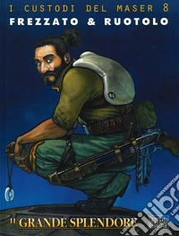 Il grande splendore. I custodi del Maser. Vol. 8 libro