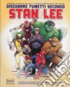 Disegnare fumetti secondo Stan Lee libro