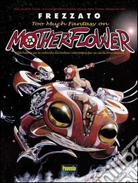 Notherflower. Ediz. francese libro