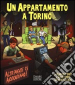 Un appartamento a Torino. Altrimenti ci arrendiamo!