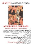 Basta morte sul lavoro. Assemblea operaia (Marghera, 5 aprile 2008) libro