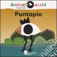 Puntopio. Ediz. illustrata