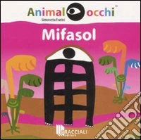 Mifasol. Ediz. illustrata