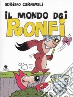 Il mondo dei Ronfi