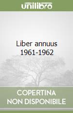 Liber annuus 1961-1962 libro