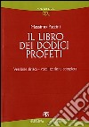 Il libro dei dodici profeti. Vocalizzazione completa. Ediz. siriaca libro di Pazzini Massimo