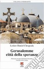 Gerusalemme città della speranza libro