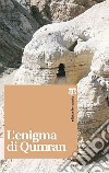 L'enigma di Qumran libro