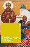 San Francesco e l'Islam libro