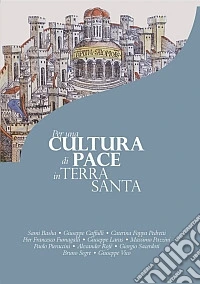 Per una cultura di pace in Terra Santa libro