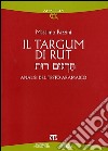 Il Targum di Rut. Analisi del testo aramaico libro di Pazzini Massimo